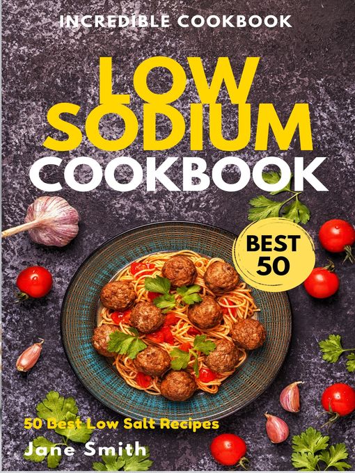 Title details for Low Sodium Cookbook by Jane Smith - Available